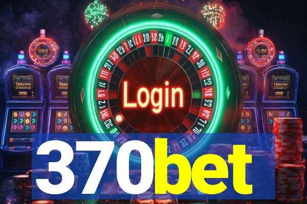 370bet