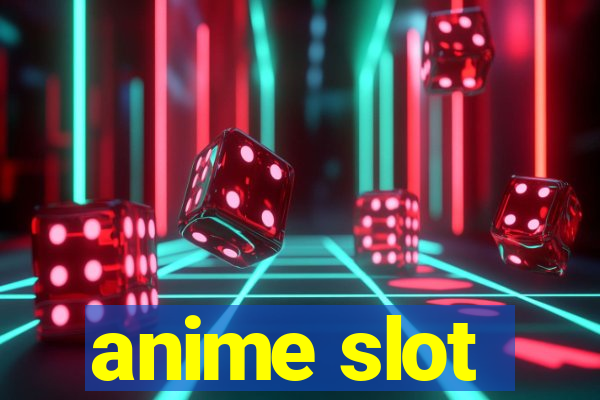 anime slot