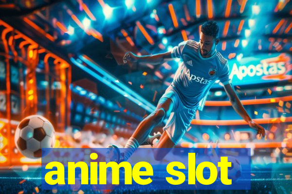 anime slot