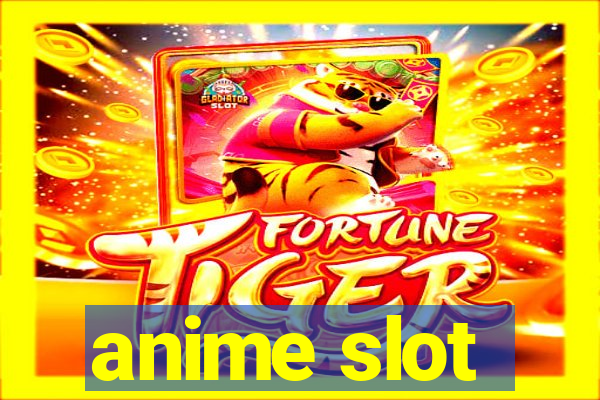 anime slot