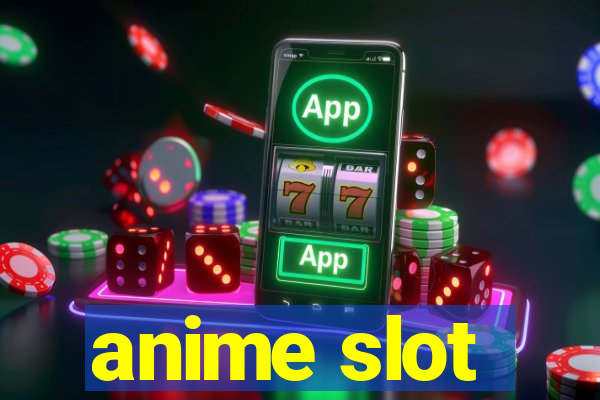 anime slot