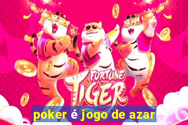 poker é jogo de azar