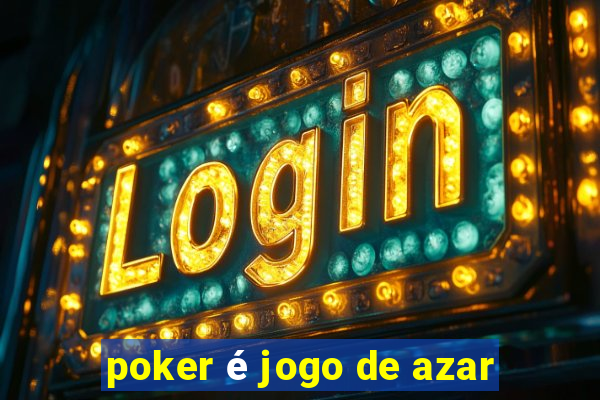 poker é jogo de azar