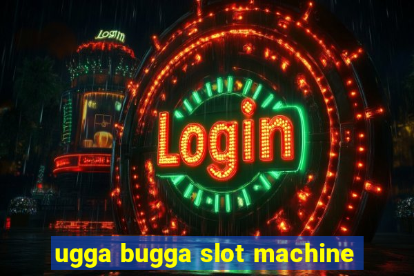 ugga bugga slot machine