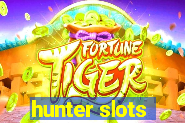 hunter slots