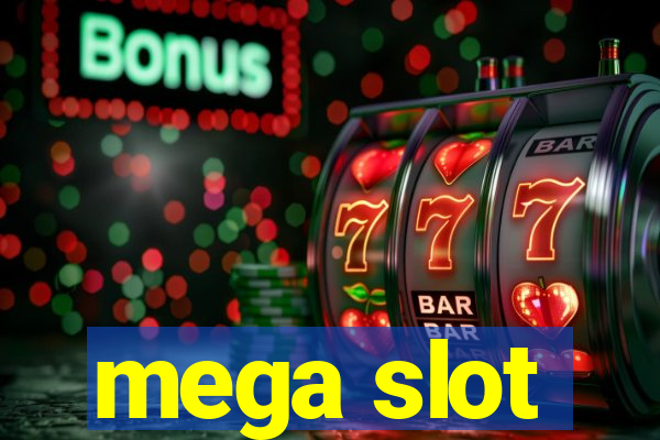 mega slot