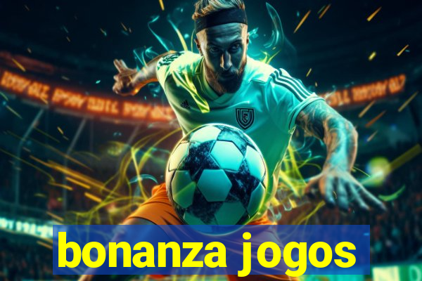 bonanza jogos