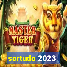 sortudo 2023