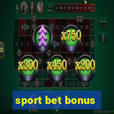 sport bet bonus