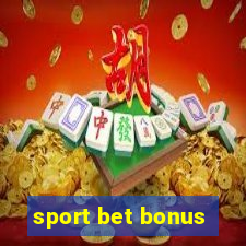 sport bet bonus