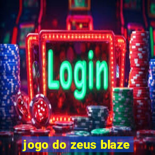 jogo do zeus blaze