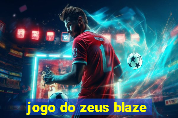 jogo do zeus blaze