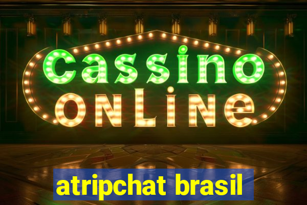 atripchat brasil