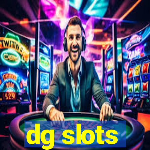 dg slots