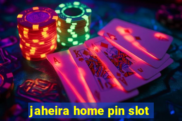 jaheira home pin slot