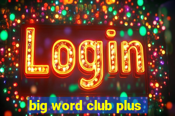 big word club plus