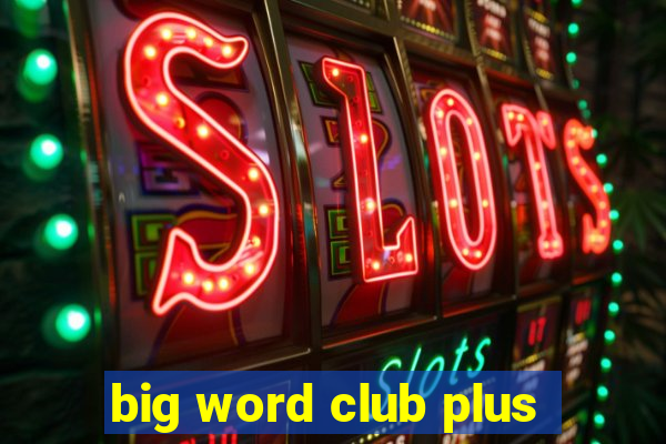 big word club plus