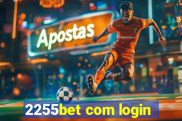 2255bet com login