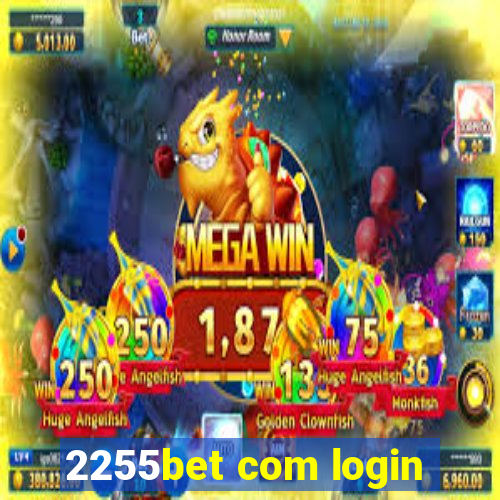 2255bet com login