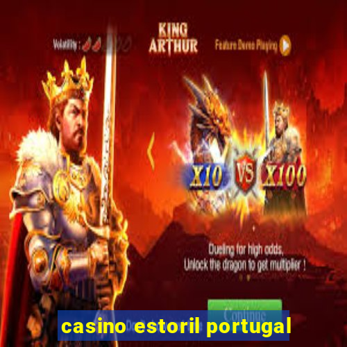 casino estoril portugal