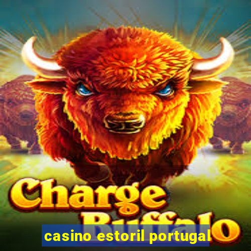 casino estoril portugal