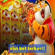 slot bet terkecil