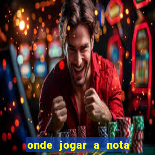 onde jogar a nota do enem