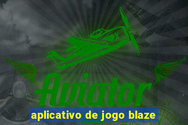 aplicativo de jogo blaze