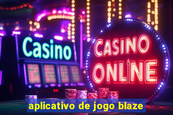 aplicativo de jogo blaze