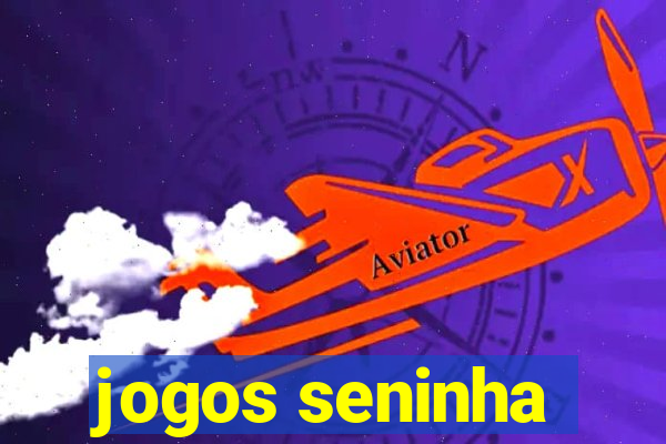 jogos seninha