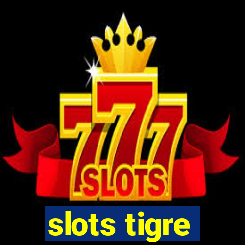 slots tigre