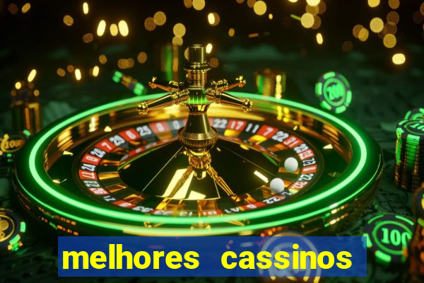 melhores cassinos para jogar