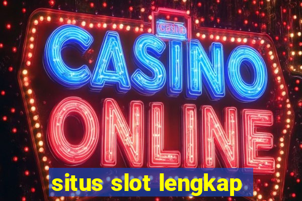 situs slot lengkap