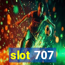 slot 707