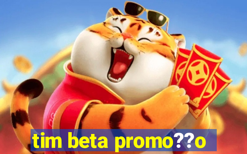 tim beta promo??o