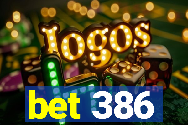 bet 386