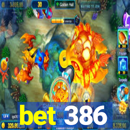 bet 386