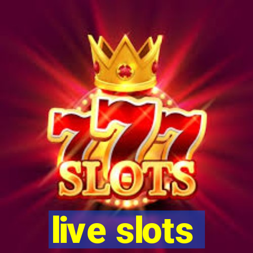 live slots