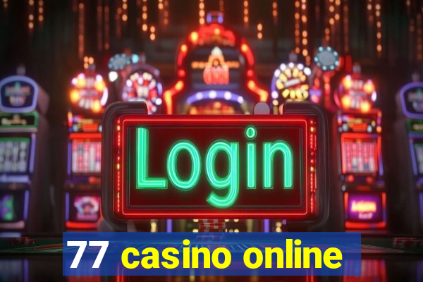 77 casino online