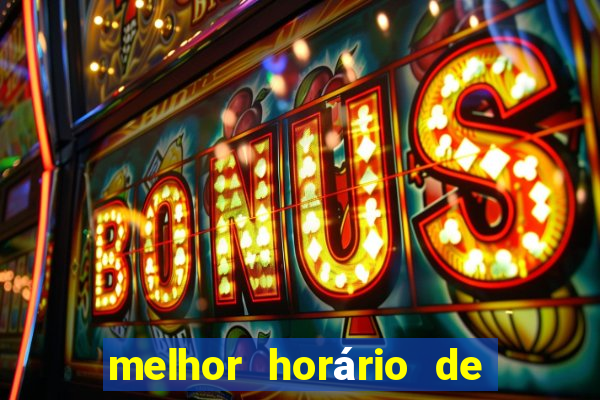 melhor horário de madrugada para jogar fortune tiger