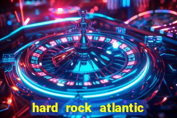 hard rock atlantic city casino