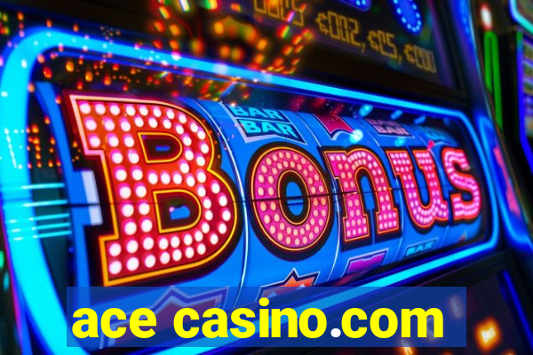 ace casino.com