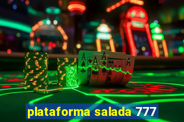 plataforma salada 777