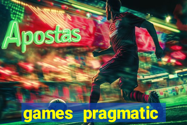 games pragmatic play slots