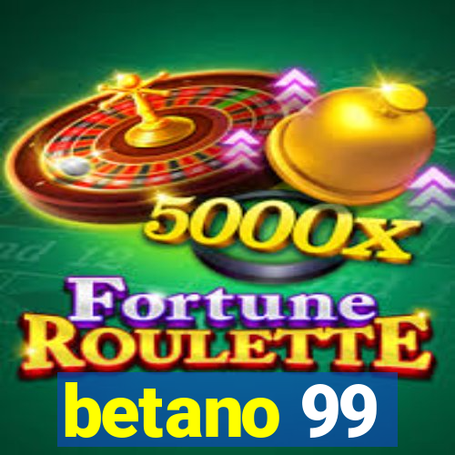 betano 99