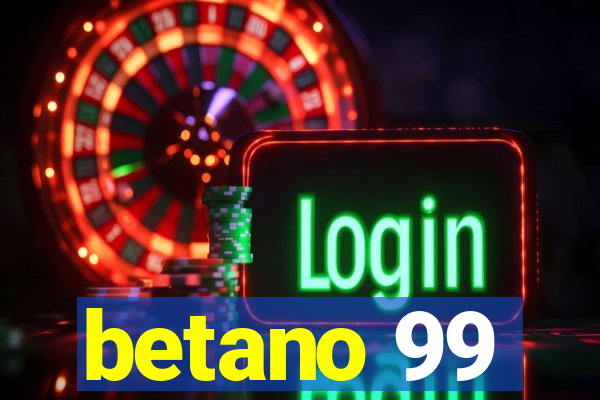 betano 99