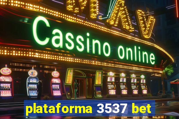 plataforma 3537 bet