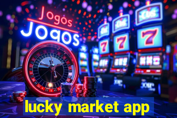 lucky market app