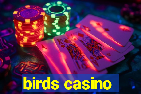 birds casino