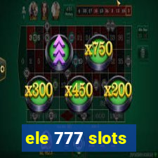 ele 777 slots